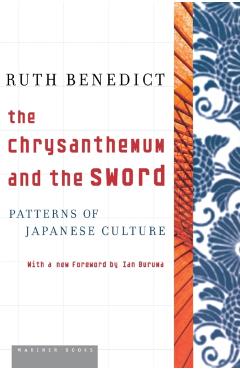 The Chrysanthemum and the Sword - Ruth Benedict