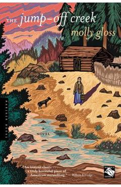 The Jump-Off Creek - Molly Gloss