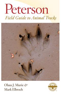 Peterson Field Guide to Animal Tracks: Third Edition - Olaus J. Murie