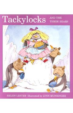 Tackylocks and the Three Bears - Helen Lester