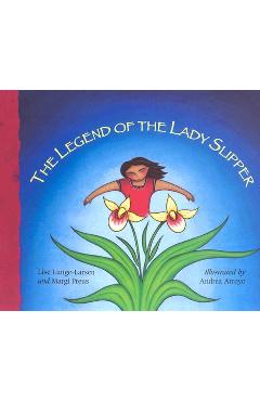 The Legend of the Lady Slipper - Margi Preus