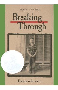Breaking Through - Francisco Jim�nez