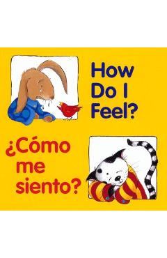 How Do I Feel? / �c�mo Me Siento? - Pamela Zagarenski