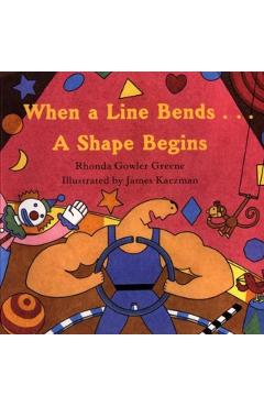 When a Line Bends...: A Shape Begins - Rhonda Gowler Greene