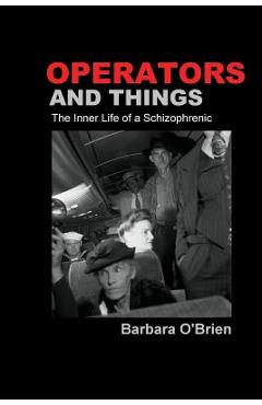 Operators and Things: The Inner Life of a Schizophrenic - Melanie Villines
