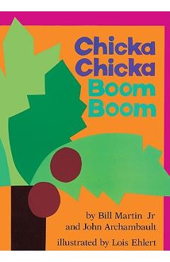 Chicka Chicka Boom Boom - Bill Martin