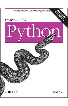 Programming Python: Powerful Object-Oriented Programming - Mark Lutz
