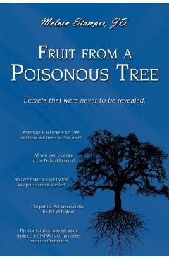 Fruit from a Poisonous Tree - Melvin Stamper Jd
