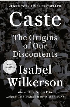 Caste: The Origins of Our Discontents - Isabel Wilkerson