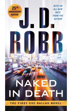Naked in Death: 25th Anniversary Edition - J. D. Robb