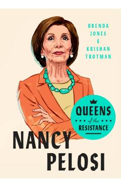 Queens of the Resistance: Nancy Pelosi - Brenda Jones