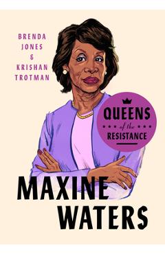 Queens of the Resistance: Maxine Waters - Brenda Jones