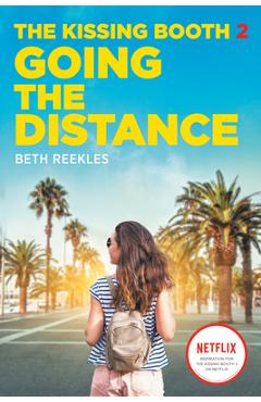 The Kissing Booth #2: Going the Distance - Beth Reekles