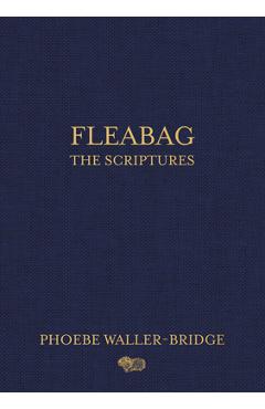 Fleabag: The Scriptures - Phoebe Waller-bridge