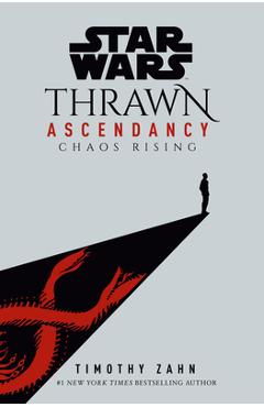 Star Wars: Thrawn Ascendancy (Book I: Chaos Rising) - Timothy Zahn