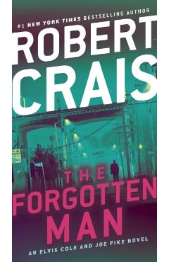 The Forgotten Man: An Elvis Cole and Joe Pike Novel - Robert Crais