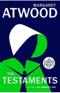 The Testaments: The Sequel to the Handmaid\'s Tale - Margaret Atwood