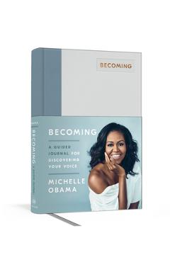 Becoming: A Guided Journal for Discovering Your Voice - Michelle Obama