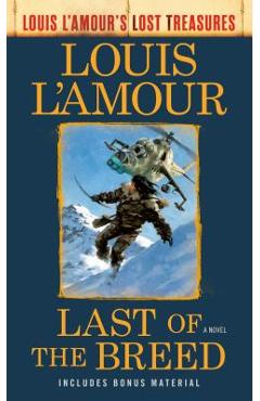 Last of the Breed (Louis l\'Amour\'s Lost Treasures) - Louis L\'amour