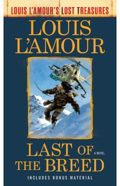Last of the Breed (Louis l'Amour's Lost Treasures) - Louis L'amour