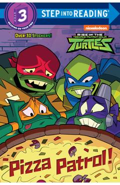 Pizza Patrol! (Rise of the Teenage Mutant Ninja Turtles) - Christy Webster