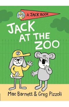Jack at the Zoo - Mac Barnett