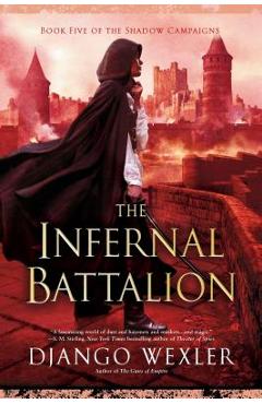 The Infernal Battalion - Django Wexler