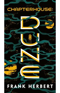 Chapterhouse: Dune. Dune #6 - Frank Herbert
