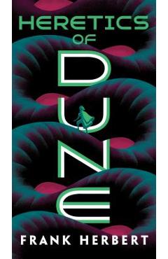 Heretics of Dune. Dune #5 - Frank Herbert