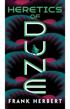 Heretics of Dune. Dune #5 - Frank Herbert