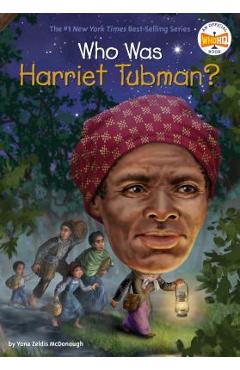 Who Was Harriet Tubman? - Yona Zeldis Mcdonough
