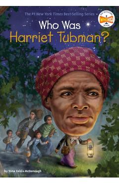 Who Was Harriet Tubman? - Yona Zeldis Mcdonough