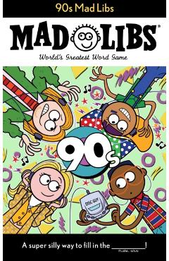 90s Mad Libs - Max Bisantz
