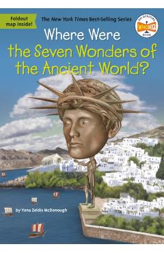 Where Were the Seven Wonders of the Ancient World? - Yona Z. Mcdonough