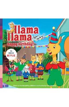 Llama Llama Happy Birthday! - Anna Dewdney