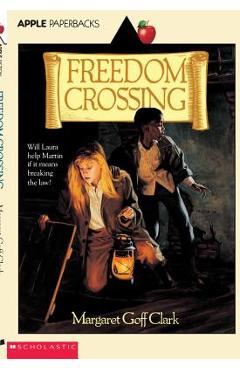 Freedom Crossing - Margaret Goff Clark