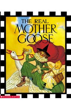 The Real Mother Goose - Blanche Fish Wright