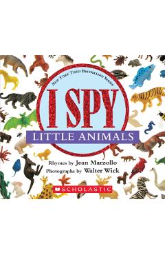 I Spy Little Animals: A Book of Picture Riddles - Jean Marzollo