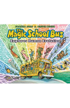 The Magic School Bus Explores Human Evolution - Joanna Cole