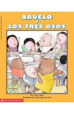 Abuelo and the Three Bears / Abuelo Y Los Tres Osos (Bilingual): (bilingual) - Jerry Tello