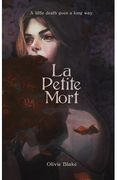 La Petite Mort - Olivie Blake