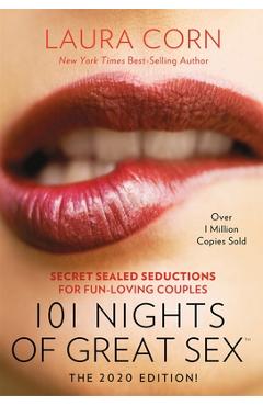 101 Nights of Great Sex (2020 Edition!): Secret Sealed Seductions for Fun-Loving Couples - Laura Corn