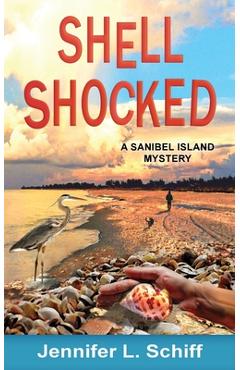 Shell Shocked: A Sanibel Island Mystery - Jennifer Lonoff Schiff