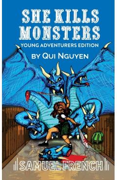 She Kills Monsters: Young Adventurers Edition - Qui Nguyen