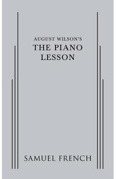 August Wilson\'s the Piano Lesson - August Wilson