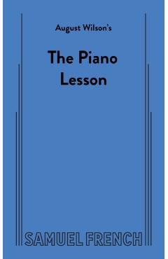 August Wilson's the Piano Lesson - August Wilson