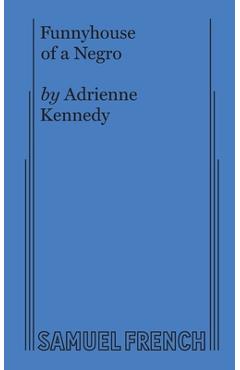 Funnyhouse of a Negro - Adrienne Kennedy