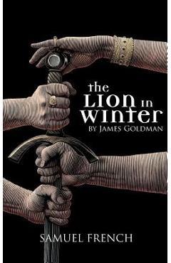 The lion in winter - james goldman