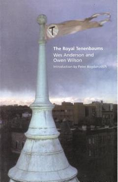 The Royal Tenenbaums: A Screenplay - Wes Anderson