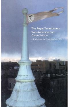 The Royal Tenenbaums: A Screenplay - Wes Anderson